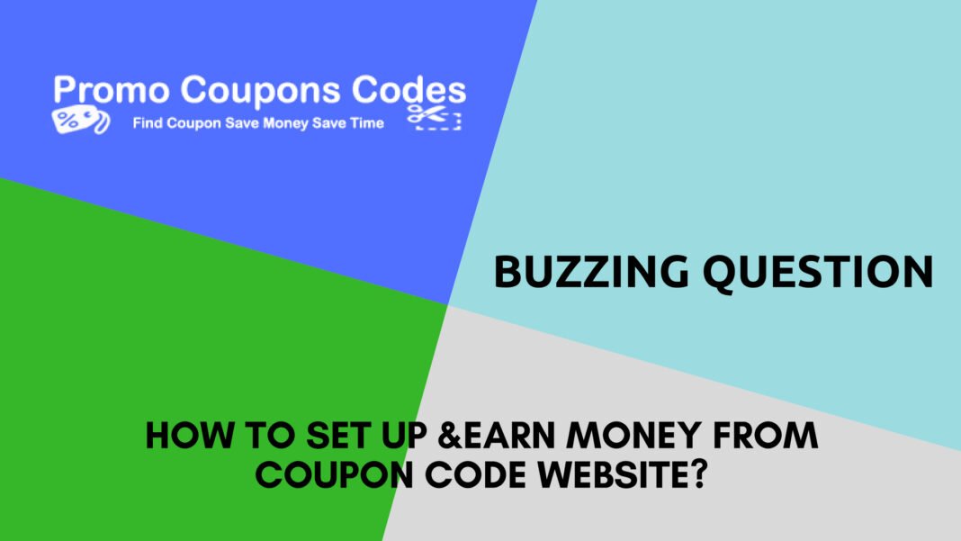 How to Set Up & Earn Money from Coupon Code Website?