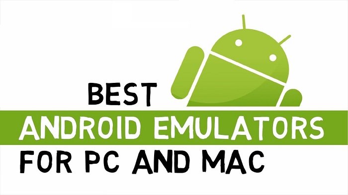 Best Android Emulators for PC and Mac