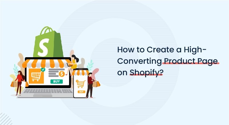How to Create a High-Converting Product Page on Shopify?