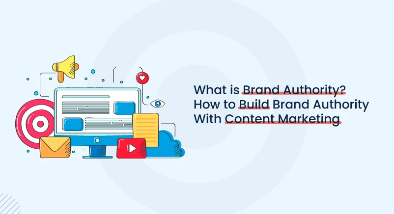 What is Brand Authority How do Build Brand Authority With Content Marketing