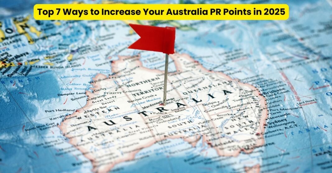 Top 7 Ways to Increase Your Australia PR Points in 2025